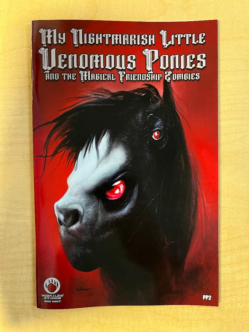 My Nightmarish Little Venomous Ponies & The Magical Friendship Zombies #1 Selfaware Trade Dress Printer Proof PP Variant Cover Limited to 10 Serial Numbered Copies Death Notice Kickstarter Exclusive Edition