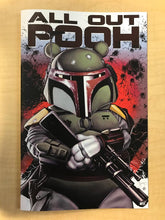 Load image into Gallery viewer, Do You Pooh ALL OUT POOH Boba Fett Star Wars homage TRADE DRESS Variant Cover by Marat Mychaels Artist Proof AP Edition Limited to Only 10 Serial Numbered Copies Comics Elite Exclusive!!!